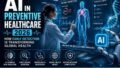 AI in Preventive Healthcare 2026: How Artificial Intelligence Is Shifting Medicine from Treatment to Early Detection
