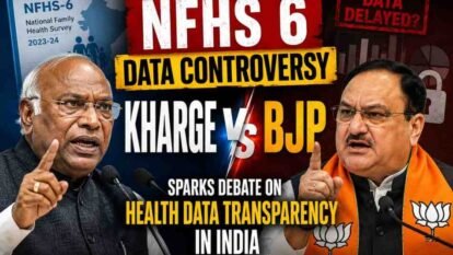 NFHS 6 Data Controversy: Kharge vs BJP Sparks Debate on Health Data Transparency in India