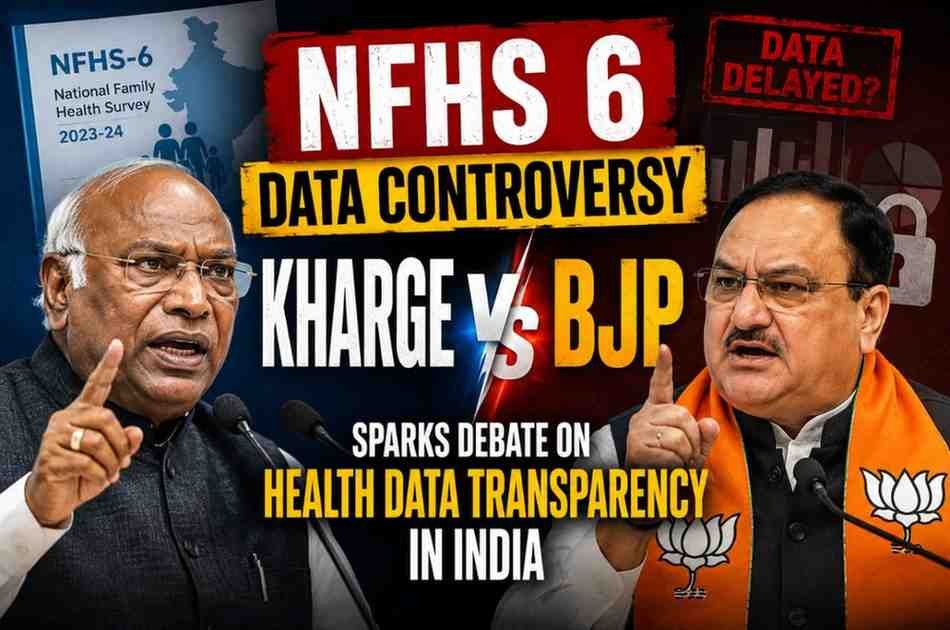 NFHS 6 Data Controversy: Kharge vs BJP Sparks Debate on Health Data Transparency in India