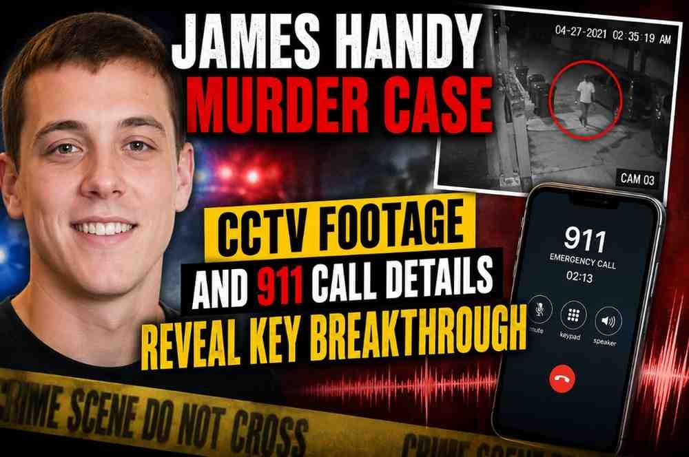 James Handy Murder Case: CCTV Footage and 911 Call Details Reveal Key Breakthrough