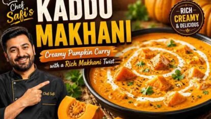 Chef Safi’s Kaddu Makhani Recipe: Creamy Pumpkin Curry with a Rich Makhani Twist Chef Safi’s Kaddu Makhani Recipe: Creamy Pumpkin Curry with a Rich Makhani Twist