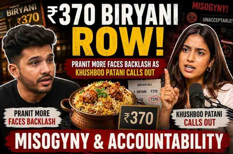 ₹370 Biryani Row: Pranit More Faces Backlash as Khushboo Patani Calls Out Misogyny and Accountability