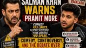 • When Salman Khan Warned Pranit More: The Fine Line Between Comedy and Controversy in Indian Entertainment