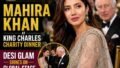 Mahira Khan at King Charles’ Charity Dinner: How Her Sparkling Desi Look Stole the Global Spotlight