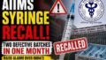 AIIMS Syringe Recall: Two Defective Batches Pulled in a Single Month Expose India’s Medical Device Quality Crisis