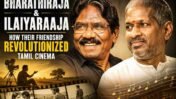 Bharathiraja and Ilaiyaraaja: The Extraordinary Friendship That Helped Transform Tamil Cinema