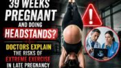 39 Weeks Pregnant and Doing Headstands? Why Gynaecologists Warn Against Extreme Exercise in Late Pregnancy