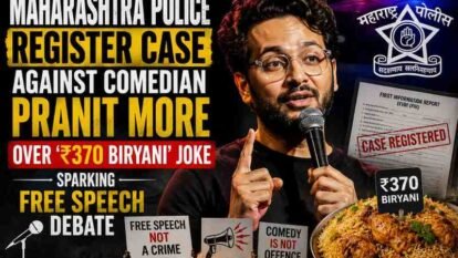 Maharashtra Police Register Case Against Comedian Pranit More Over ‘₹370 Biryani’ Joke, Sparking Free Speech Debate Maharashtra Police Register Case Against Comedian Pranit More Over ‘₹370 Biryani’ Joke, Sparking Free Speech Debate