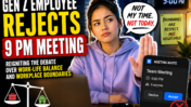 Gen Z Employee Rejects 9 PM Meeting, Reigniting the Debate Over Work-Life Balance and Workplace Boundaries