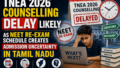 TNEA 2026 Counselling Delay Likely as NEET Re-Exam Schedule Creates Admission Uncertainty in Tamil Nadu