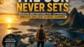 7 Places Where the Sun Never Sets: Extraordinary Destinations That Experience Endless Daylight During Summer