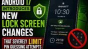 Android 17 Lock Screen Security Explained: Google Introduces Stricter PIN Attempt Limits, Smarter Lockouts, and Faster Account Recovery