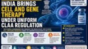 Centre Amends Drugs Rules 1945: India Brings Cell and Gene Therapy Under Uniform National Regulation