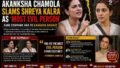 Akanksha Chamola Calls Shreya Kalra ‘Most Evil Person’ In Lock Upp; Fans Say ‘She Bashed Her Better Than Kangana Ranaut’