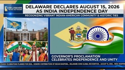Delaware Declares August 15, 2026 as India Independence Day Delaware Declares August 15, 2026 as India Independence Day