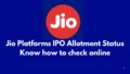 Jio Platforms IPO Allotment Date: Check Status Using PAN